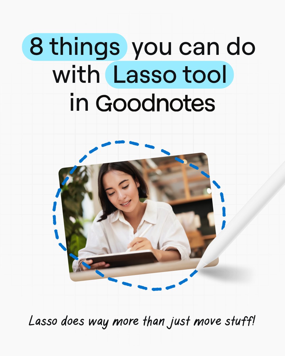8 things you can do with Lasso tool in Goodnotes